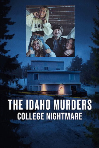 The Idaho Murders: Ein College-Albtraum