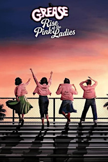 Grease: Rise of the Pink Ladies
