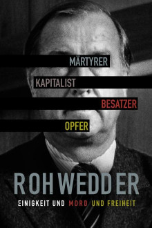 Rohwedder – Einigkeit und Mord und Freiheit