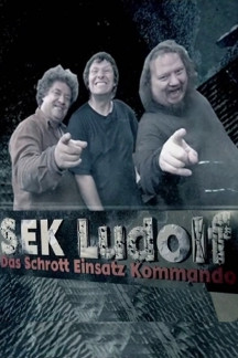 SEK Ludolf – Das Schrott Einsatz Kommando