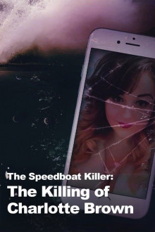 The Speedboat Killer: The Killing of Charlotte Brown