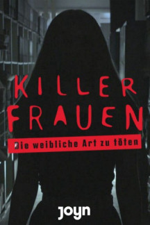 Killerfrauen - Die weibliche Art zu töten