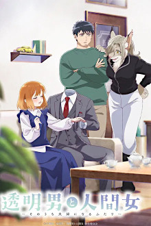 Toumei Otoko to Ningen Onna: Sonouchi Fuufu ni Naru Futari