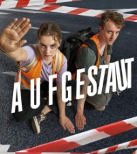 Aufgestaut Cover, Stream, TV-Serie Aufgestaut