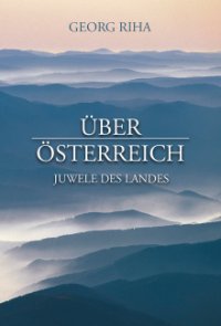 Über Österreich - Juwele des Landes Cover, Stream, TV-Serie Über Österreich - Juwele des Landes