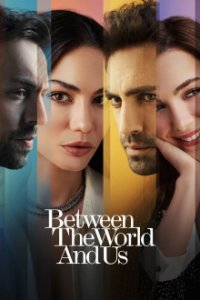 Poster, Between the World and Us Serien Cover