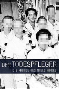 Cover Der Todespfleger – Die Morde des Niels Högel, Poster Der Todespfleger – Die Morde des Niels Högel