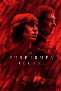 Die purpurnen Flüsse Cover, Stream, TV-Serie Die purpurnen Flüsse