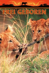 Frei geboren - Königin der Wildnis Cover, Frei geboren - Königin der Wildnis Poster