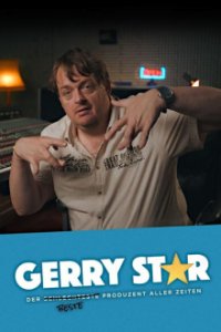 Gerry Star - Der s̶c̶h̶l̶e̶c̶h̶t̶e̶s̶t̶e̶ beste Produzent aller Zeiten Cover, Gerry Star - Der s̶c̶h̶l̶e̶c̶h̶t̶e̶s̶t̶e̶ beste Produzent aller Zeiten Poster