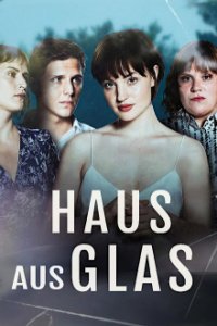 Haus aus Glas Cover, Stream, TV-Serie Haus aus Glas