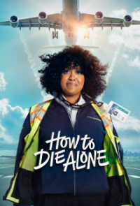 Poster, How to Die Alone Serien Cover