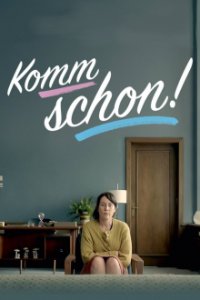 Cover Komm schon!, Komm schon!