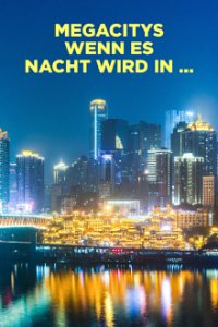 Megacitys - Wenn es Nacht wird in … Cover, Megacitys - Wenn es Nacht wird in … Poster