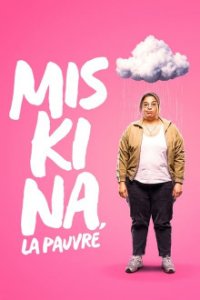 Miskina – Die Arme Cover, Stream, TV-Serie Miskina – Die Arme