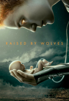 raised by wolves 2020 netflix