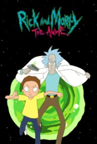 Rick and Morty: The Anime Cover, Rick and Morty: The Anime Poster