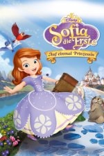 Cover Sofia die Erste - Auf einmal Prinzessin, Poster Sofia die Erste - Auf einmal Prinzessin