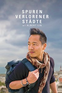 Cover Spuren verlorener Städte mit Albert Lin, Poster, HD