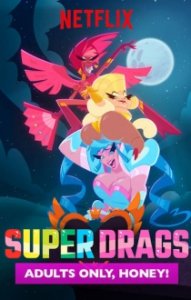 Super Drags Cover, Stream, TV-Serie Super Drags