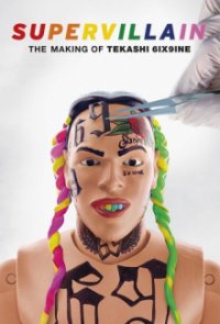 Cover Supervillain: The Making of Tekashi 6ix9ine, Poster Supervillain: The Making of Tekashi 6ix9ine