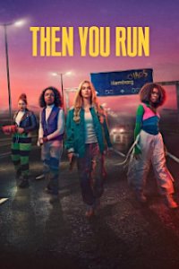 Then You Run Cover, Poster, Blu-ray,  Bild