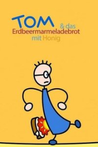 Cover Tom und das Erdbeermarmeladebrot mit Honig, Poster