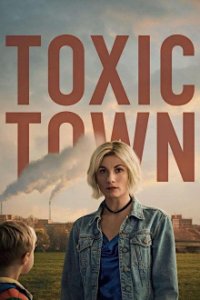 Toxic Town Cover, Toxic Town Poster