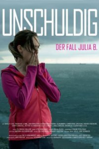 Cover Unschuldig - Der Fall Julia B., Poster