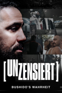 Unzensiert – Bushido’s Wahrheit Cover, Stream, TV-Serie Unzensiert – Bushido’s Wahrheit